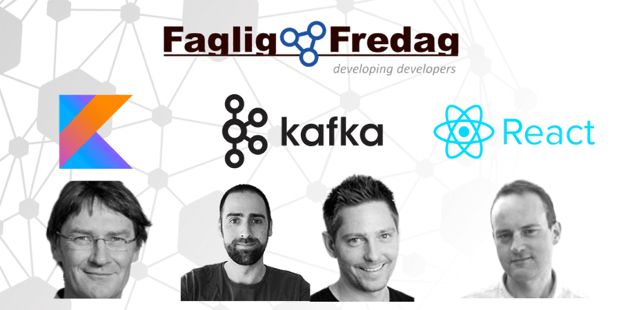 Faglig Fredag d. 24. august 2018 med oplæg om blandt andet Kafka samt Kotlin og coroutiner